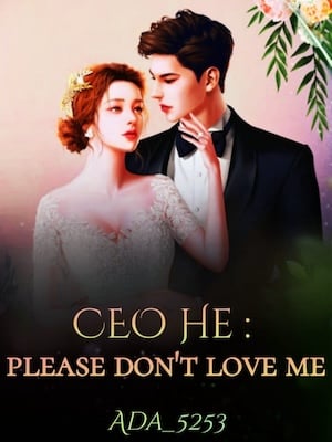 CEO He : Please Don’t Love Me