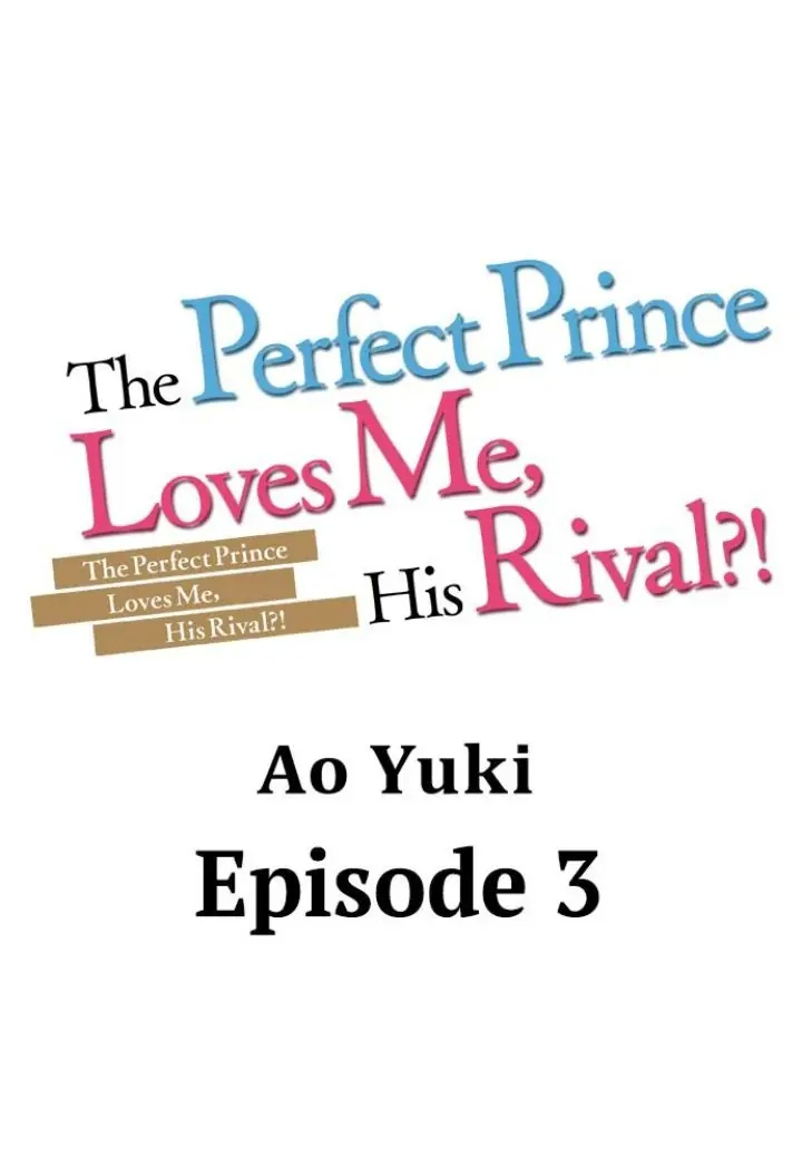 The Perfect Prince Loves Me, His Rival?! Chapter 3 - BidManga.com