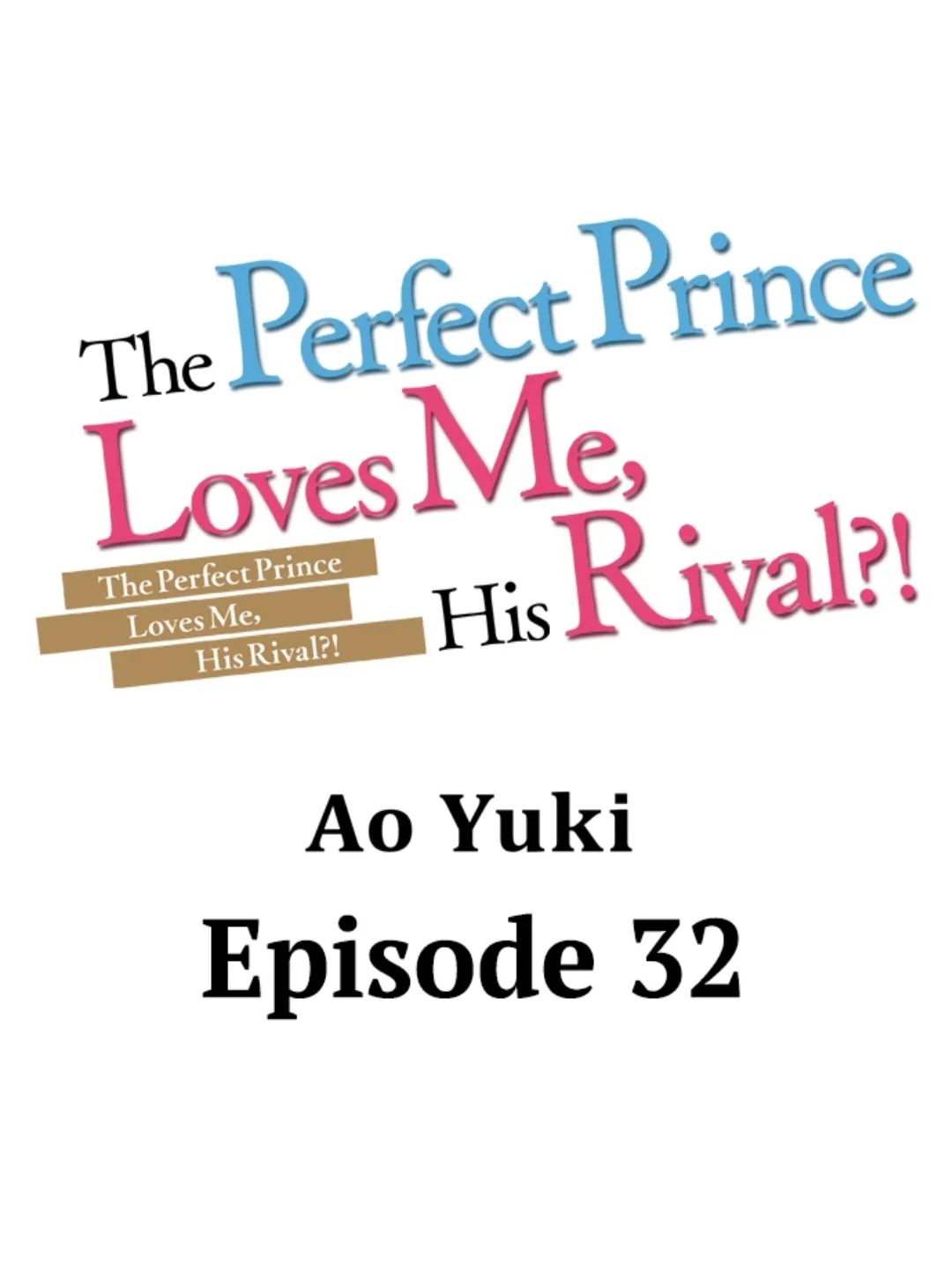 The Perfect Prince Loves Me, His Rival?! Chapter 32 - BidManga.com