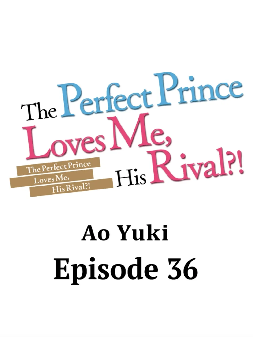 The Perfect Prince Loves Me, His Rival?! Chapter 36 - BidManga.com