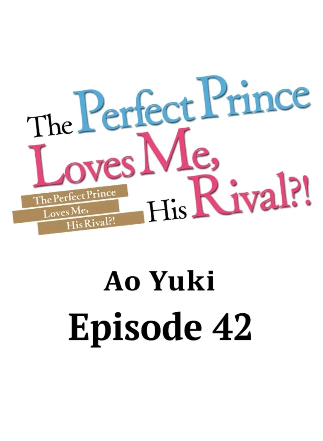 The Perfect Prince Loves Me, His Rival?! Chapter 42 - BidManga.com