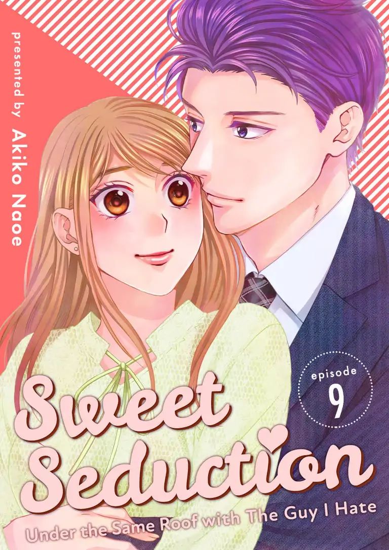 Sweet Seduction: Under The Same Roof With The Guy I Hate Chapter 9 - BidManga.com