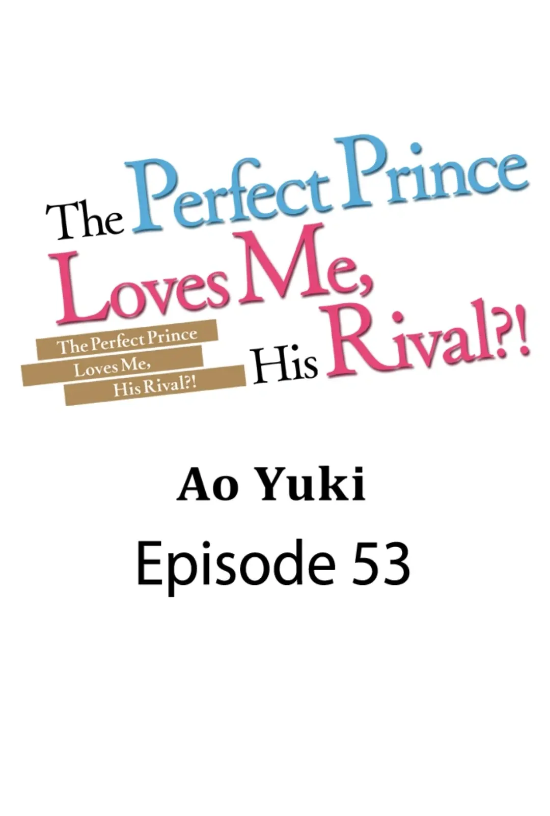 The Perfect Prince Loves Me, His Rival?! Chapter 53 - BidManga.com